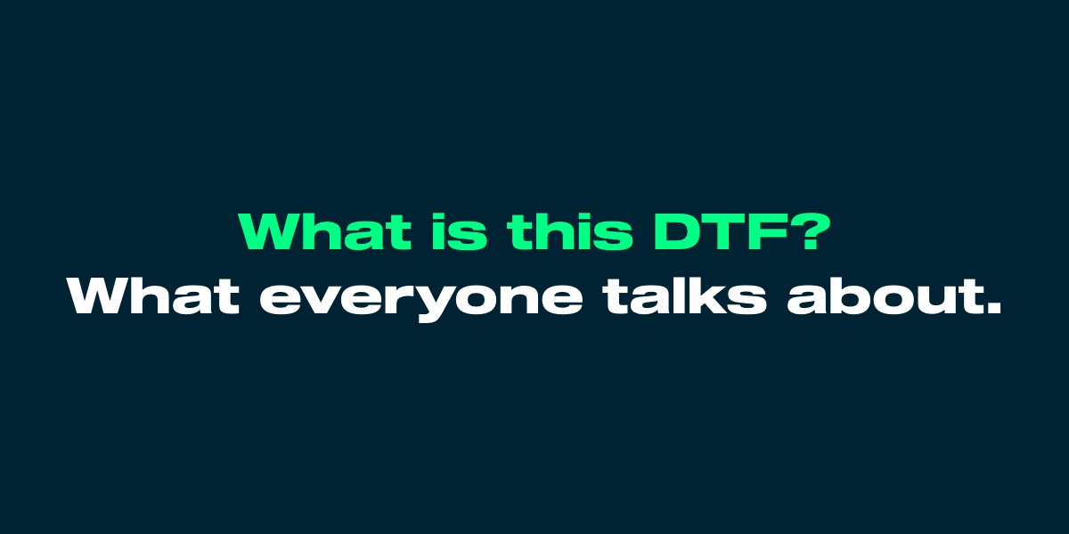 What is DTF?